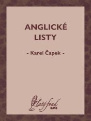 Anglické listy - Karel Čapek - Společenská próza Anglické listy