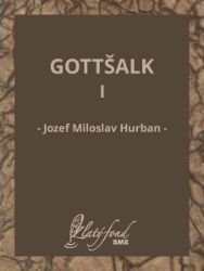 Gottšalk I - Společenská próza Gottšalk I