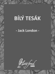 Bílý tesák - Jack London - Klasická literatura Bílý tesák