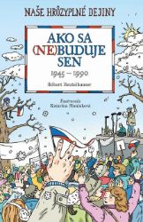 Ako sa (ne)buduje sen - Romány Ako sa (ne)buduje sen