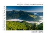 Slovensko - Tajuplná príroda - Mapy Slovensko - Tajuplná príroda