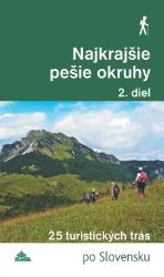 Najkrajšie pešie okruhy (2. diel) - Cestování Najkrajšie pešie okruhy (2. diel)