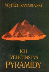 Ich veličenstvá pyramídy