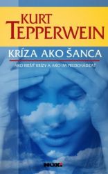 Kríza ako šanca - Psychologie Kríza ako šanca