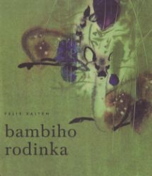 Bambiho rodinka - Felix Salten - Pro děti a mládež Bambiho rodinka