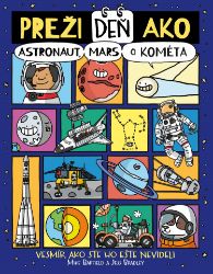 Preži deň ako astronaut, Mars či kométa - Pro děti a mládež Preži deň ako astronaut, Mars či kométa