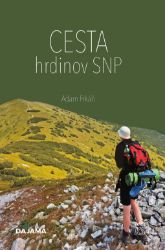 Cesta hrdinov SNP - Cestování Cesta hrdinov SNP