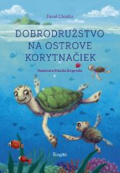 Dobrodružstvo na Ostrove korytnačiek - Pro děti a mládež Dobrodružstvo na Ostrove korytnačiek