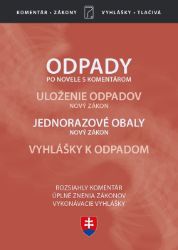 Odpady (Zákon o odpadoch po novele, s komentárom 2020) - Právo a zákony Odpady (Zákon o odpadoch po novele, s komentárom 2020)