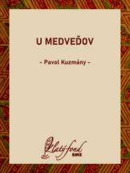 U Medveďov - Romány U Medveďov