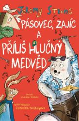 Pásovec, Zajíc a příliš hlučný medvěd - Romány Pásovec, Zajíc a příliš hlučný medvěd