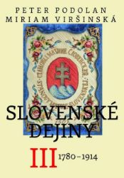 Slovenské dejiny III - Dějiny, fakta a historie Slovenské dejiny III
