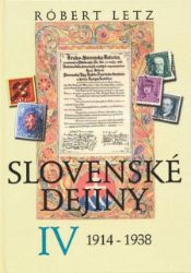 Slovenské dejiny IV - Dějiny, fakta a historie Slovenské dejiny IV