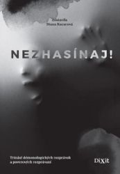 Nezhasínaj! - Romány Nezhasínaj!