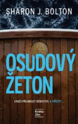 Osudový žeton - Sharon J. Bolton - Romány Osudový žeton