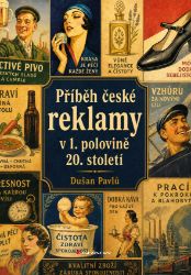 Příběh české reklamy v 1. polovině 20. století - Marketing a management Příběh české reklamy v 1. polovině 20. století