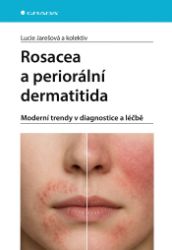 Rosacea a periorální dermatitida - Moderní trendy v diagnostice a léčbě