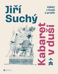 Jiří Suchý: Kabaret v duši - Umění, kultura a řemesla Jiří Suchý: Kabaret v duši