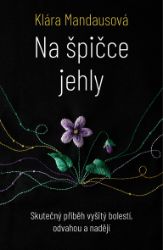 Na špičce jehly - Klára Mandausová - Společenská próza Na špičce jehly
