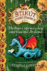 Hrdinov sprievodca smrtiacimi drakmi - Cressida Cowell - Pro děti a mládež Hrdinov sprievodca smrtiacimi drakmi