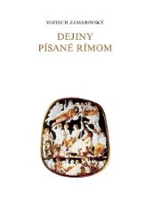 Dejiny písané Rímom - Dějiny, fakta a historie Dejiny písané Rímom