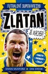 Zlatan je macher! - Sport & hry Zlatan je macher!