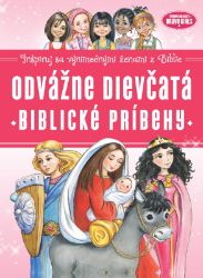 Odvážne dievčatá: Biblické príbehy - Filozofie a náboženství Odvážne dievčatá: Biblické príbehy