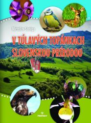 V túlavých topánkach slovenskou prírodou - Encyklopedie V túlavých topánkach slovenskou prírodou