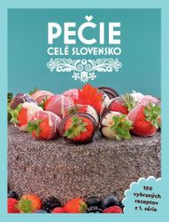 Pečie celé Slovensko - Kuchařky Pečie celé Slovensko