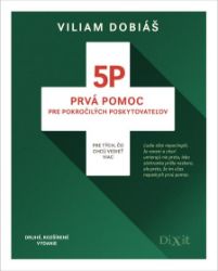 5P - Prvá pomoc pre pokročilých poskytovateľov (Druhé, rozšírené vydanie) - Zdravotnická a lékařská literatura e-knihy 5P - Prvá pomoc pre pokročilých poskytovateľov (Druhé, rozšírené vydanie)