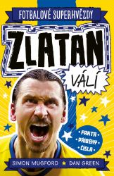Zlatan. Fotbalové superhvězdy - Sport & hry Zlatan. Fotbalové superhvězdy