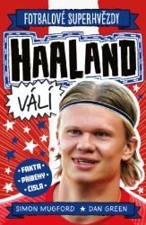 Haaland. Fotbalové superhvězdy - Sport & hry Haaland. Fotbalové superhvězdy