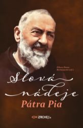 Slová nádeje Pátra Pia - Filozofie a náboženství Slová nádeje Pátra Pia