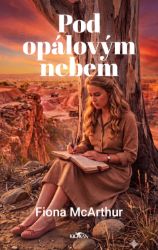 Pod opálovým nebem - Společenská próza Pod opálovým nebem