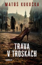 Trava v troskách - Romány Trava v troskách