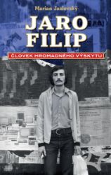 Jaro Filip - Vzpomínky a biografie Jaro Filip
