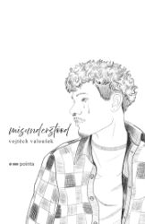 Misunderstood - Poezie a dramatizace Misunderstood
