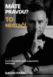 Máte pravdu? To nestačí. - Komunikace Máte pravdu? To nestačí.