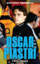 Oscar Piastri: Cesta vzhůru - Sport & hry Oscar Piastri: Cesta vzhůru