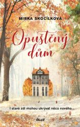 Opuštěný dům - Společenská próza Opuštěný dům