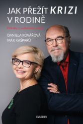 Jak přežít krizi v rodině - Vztahy a rodičovství Jak přežít krizi v rodině