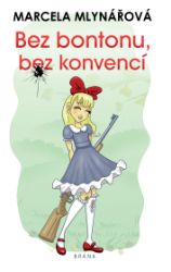 Bez bontonu, bez konvencí Bez bontonu, bez konvencí
