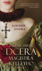 Zajatec osudů: Dcera magistra Kelleyho Zajatec osudů: Dcera magistra Kelleyho