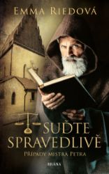 Suďte spravedlivě - Emma Riedová - Historické romány Suďte spravedlivě