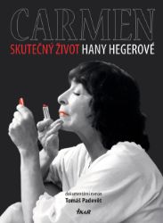 Carmen – Skutečný život Hany Hegerové Carmen – Skutečný život Hany Hegerové
