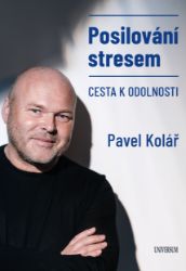 Posilování stresem - Cesta k odolnosti Posilování stresem - Cesta k odolnosti