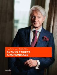 Byznys etiketa a komunikace - Ladislav Špaček - Kariéra Byznys etiketa a komunikace