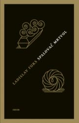 Spalovač mrtvol - Ladislav Fuks - Povídky a novely Spalovač mrtvol