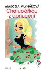 Chalupářkou z donucení Chalupářkou z donucení