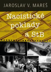 Nacistické poklady a StB Nacistické poklady a StB